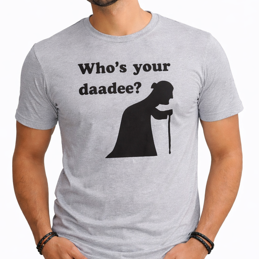 “Who’s Your Daadee?” Graphic T-Shirt Funny Desi